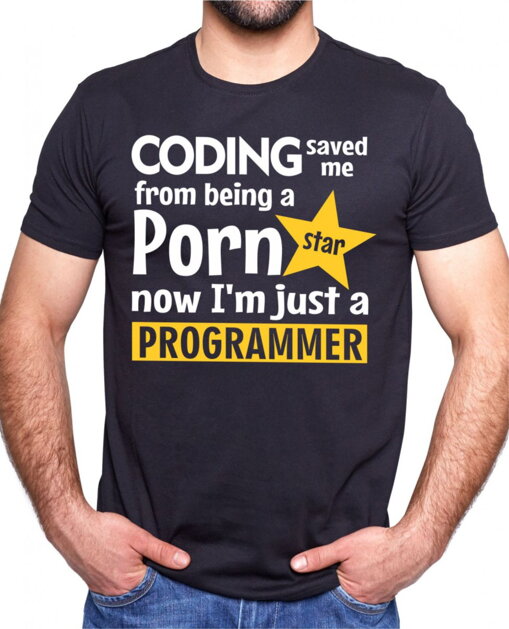 T-shirt - Coding saved me from being a Porn star Fajntričko.com